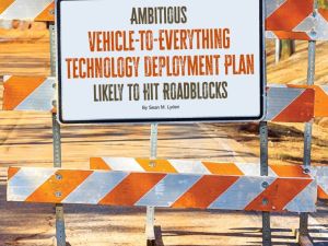 Ambitious Vehicle-to-Everything Technology Deployment Plan Likely to Hit Roadblocks