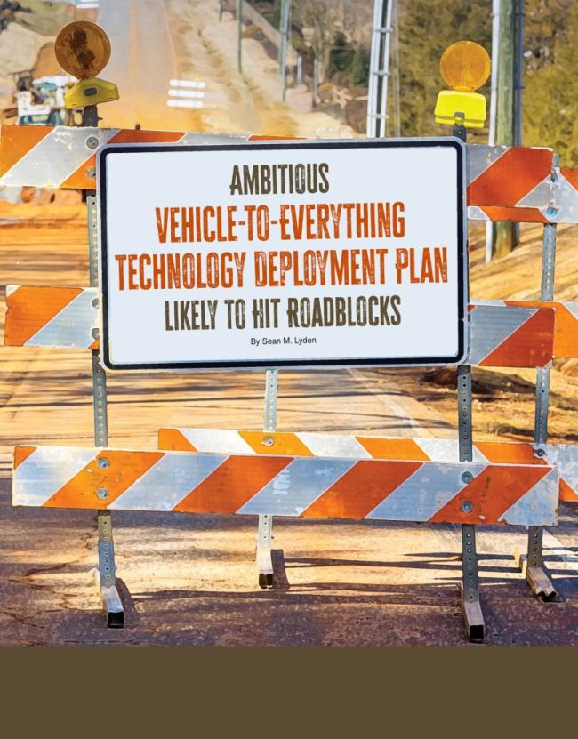 Ambitious Vehicle-to-Everything Technology Deployment Plan Likely to Hit Roadblocks